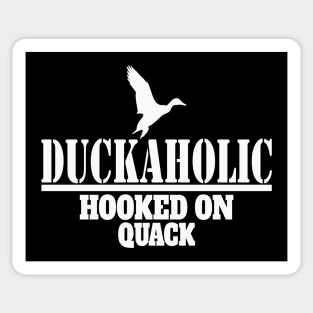 Duckaholic Duck Hunting Hooked on Quack Sticker